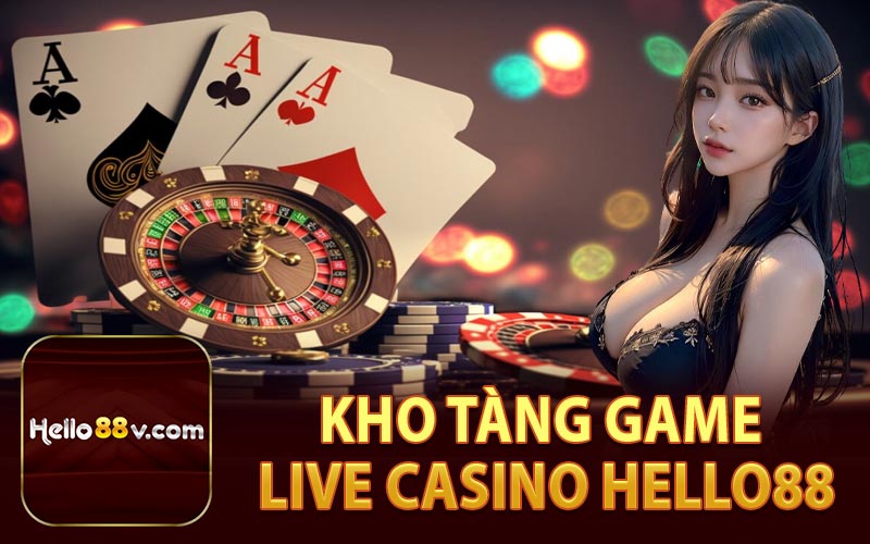 Kho Tàng Game Live Casino Hello88