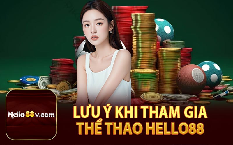 Lưu Ý Khi Tham Gia Thể Thao Hello88