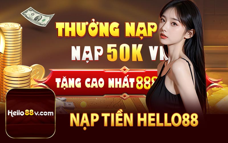 Nạp Tiền Hello88