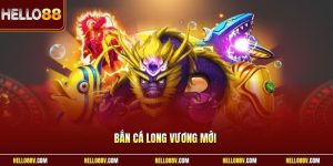 Bắn cá Long Vương mới
