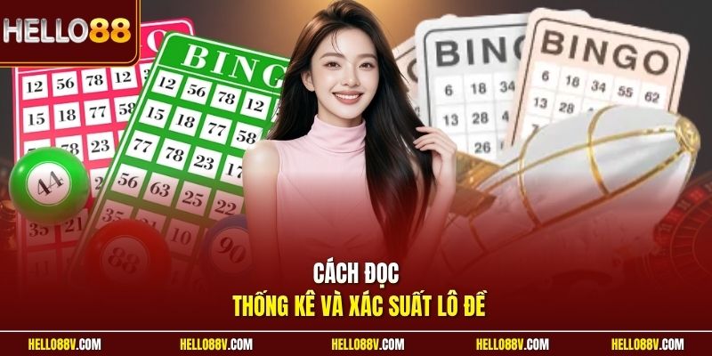 Cách đọc thống kê và xác suất lô đề