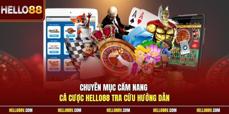 Chuyên mục cẩm nang cá cược Hello88 tra cứu hướng dẫn