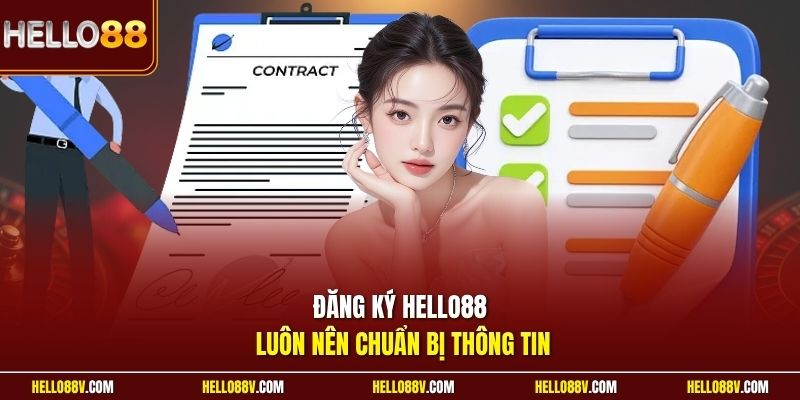 Đăng ký Hello88 luôn nên chuẩn bị thông tin