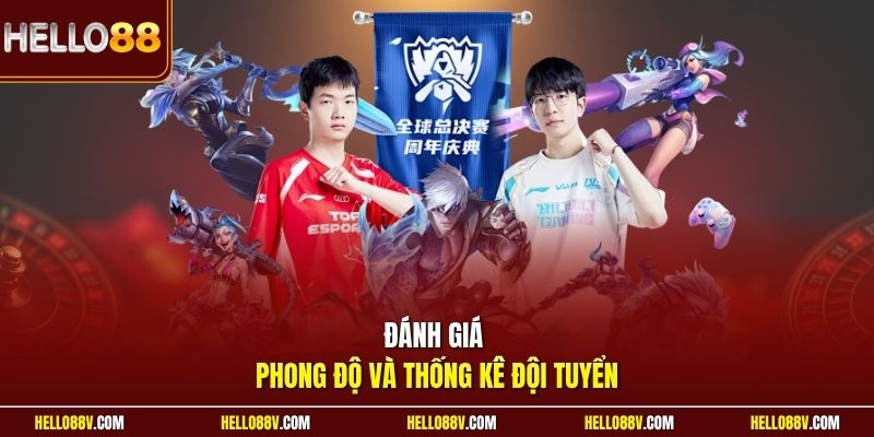 Đánh giá phong độ và thống kê đội tuyển