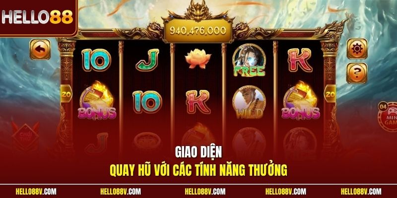 Giao diện quay hũ với các tính năng thưởng