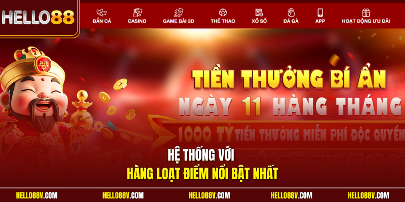 Hệ thống với hàng loạt điểm nổi bật nhất