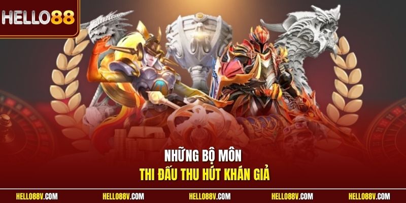 Những bộ môn thi đấu thu hút khán giả