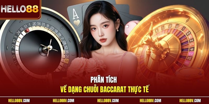 Phân tích về dạng chuỗi baccarat thực tế