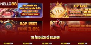 Tri ân khách cũ Hello88